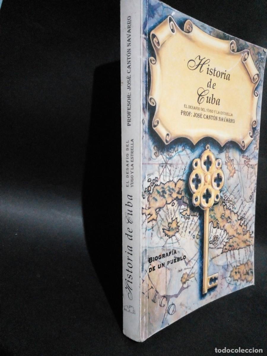 Libros de segunda mano: JOS&Eacute; CANT&Oacute;N NAVARRO - HISTORIA DE CUBA - 1996 - Foto 2