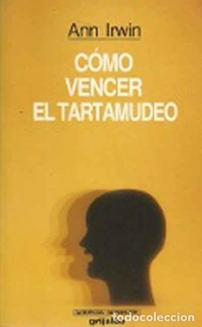 Libros de segunda mano: C&oacute;mo vencer el tartamudeo - Ann Irwin - Foto 1