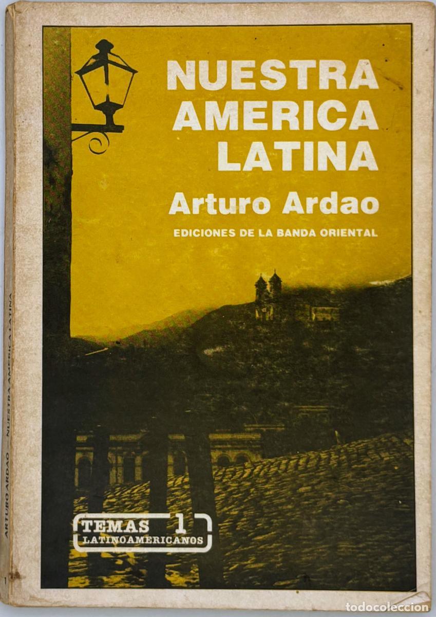 Libros de segunda mano: Nuestra Am&eacute;rica Latina - Arturo Ardao - Foto 1