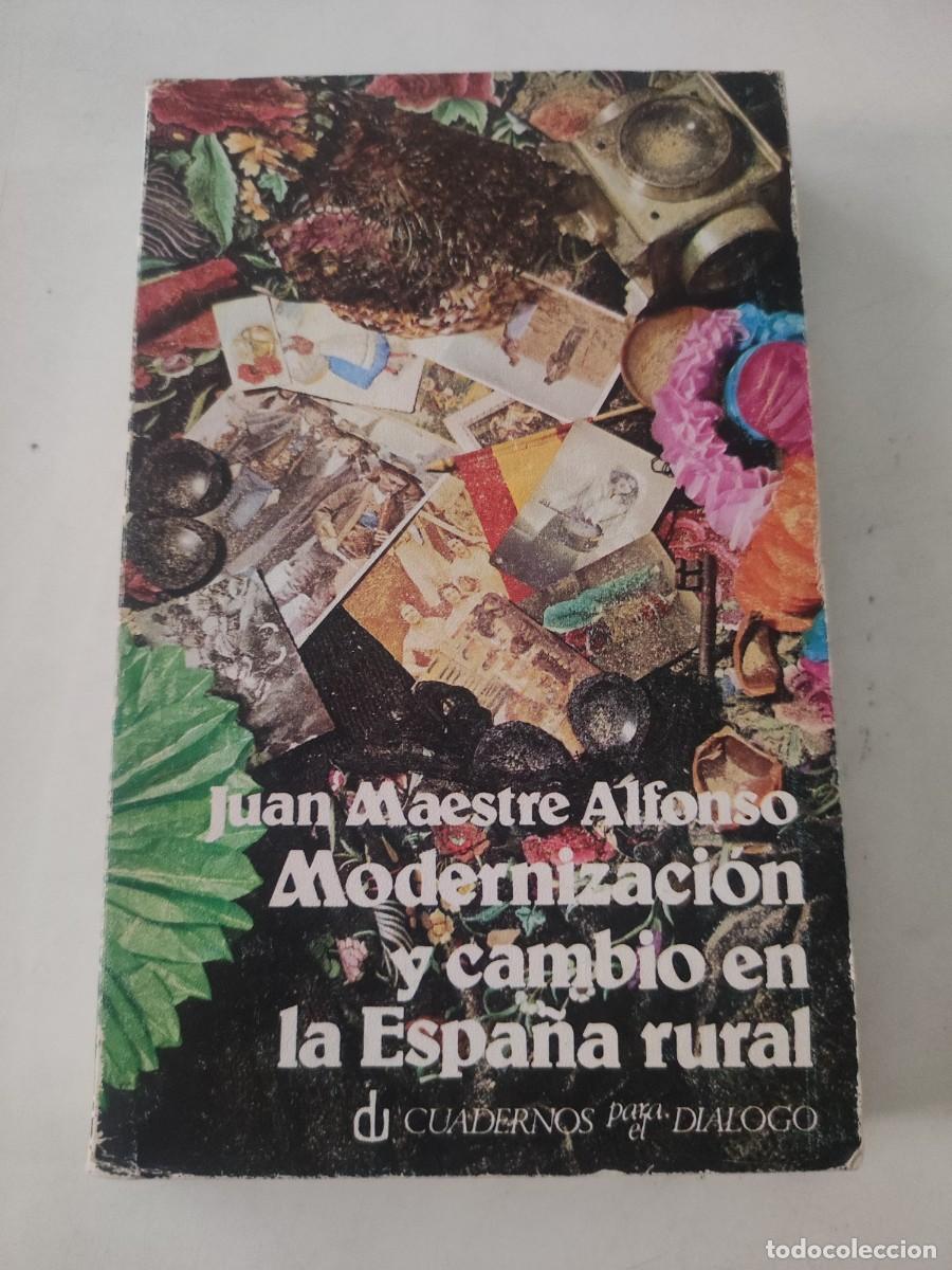 Libros de segunda mano: Modernizaci&oacute;n y cambio en la Espa&ntilde;a rural. - Foto 1