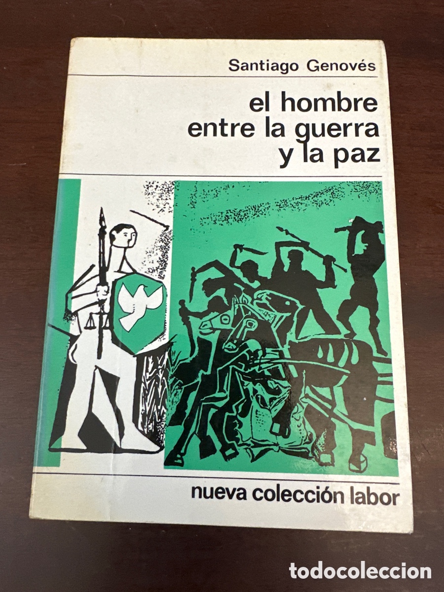 Second hand books: EL HOMBRE ENTRE LA GUERRA Y LA PAZ. SANTIAGO GENOV&Eacute;S