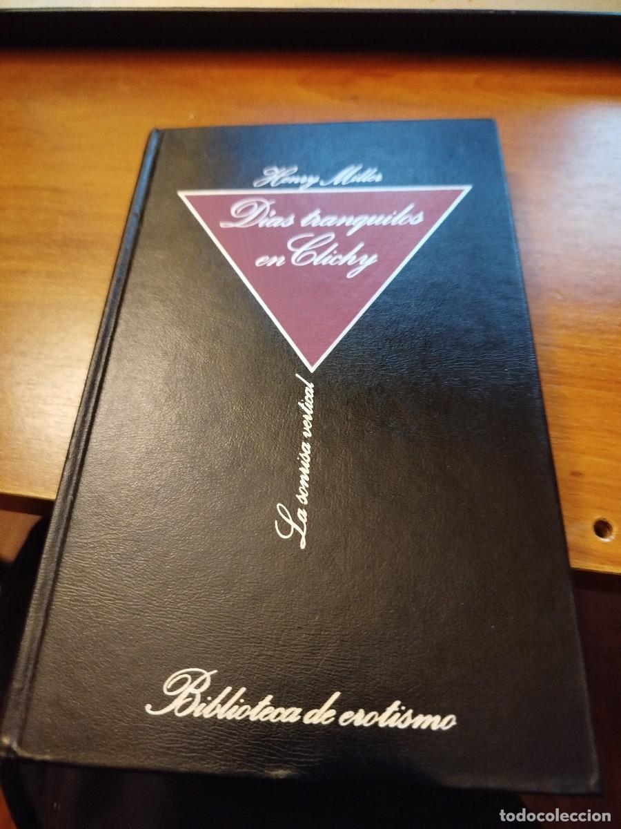 Libros de segunda mano: DIAS TRANQUILOS EN CLCHY - HENRY MILLER - Foto 1