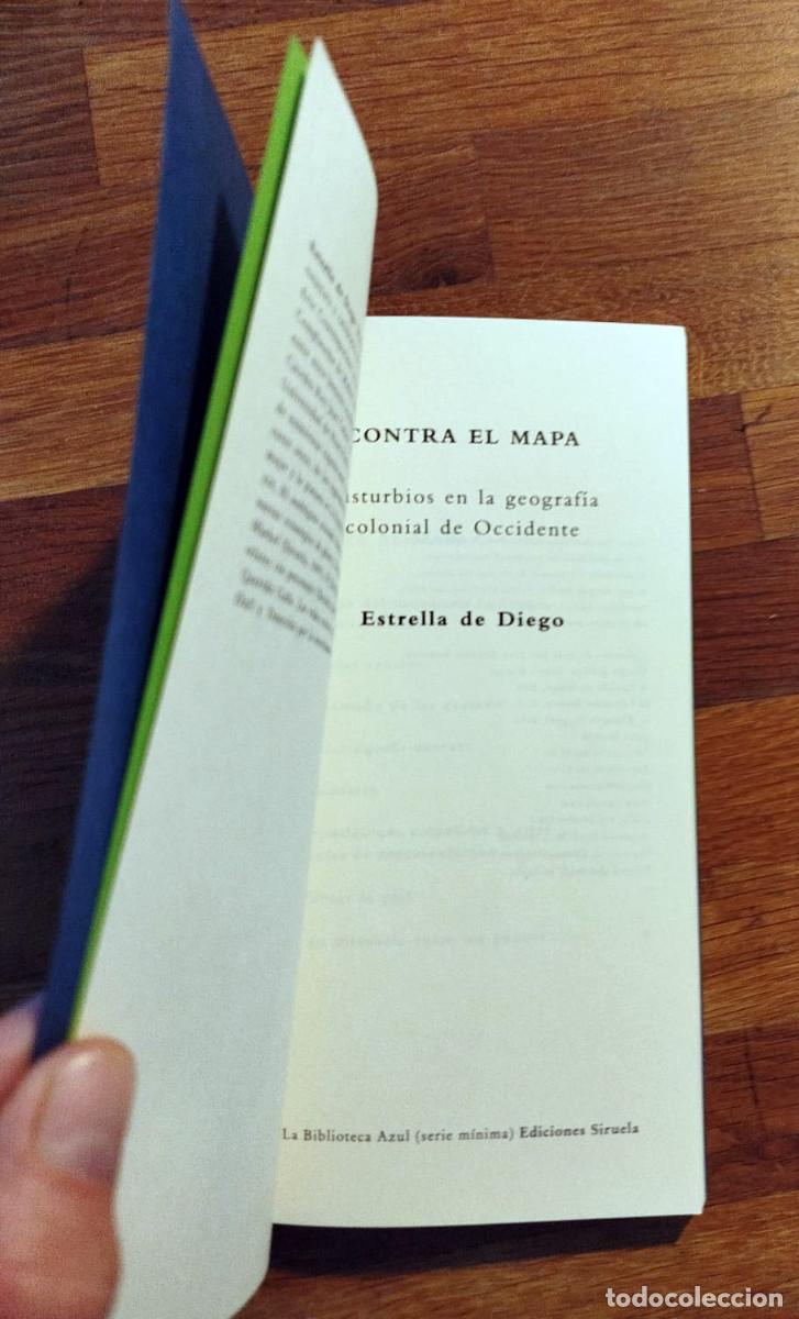 Libros de segunda mano: Estrella de Diego, Contra el mapa, Siruela, 2008 - Foto 3