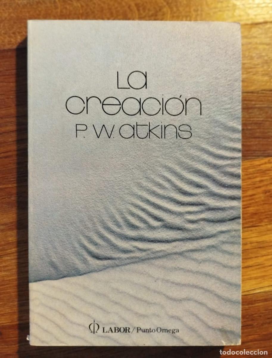 Libros de segunda mano: P. W. Watkins, La creaci&oacute;n, Labor, 1981 - Foto 1