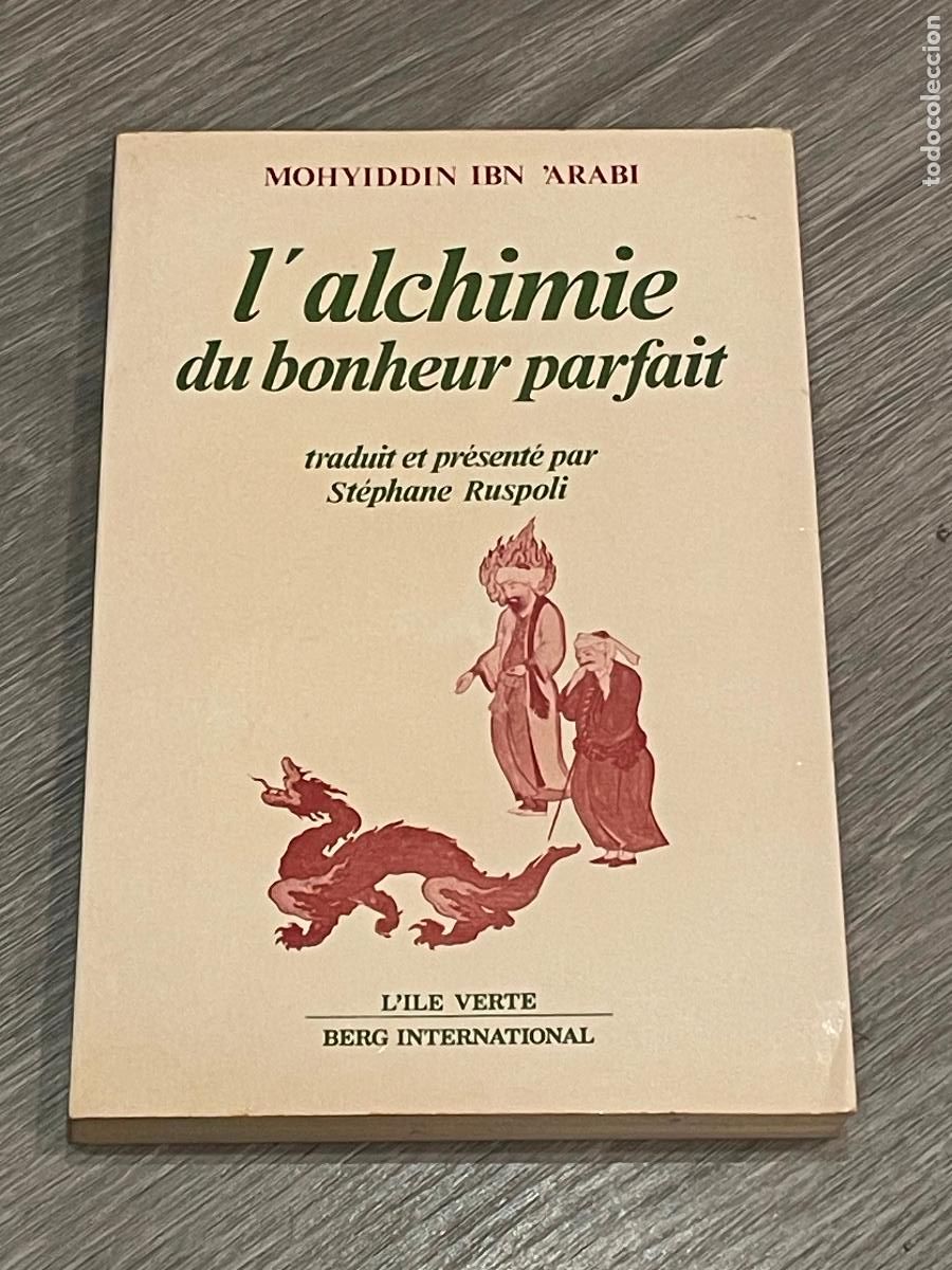 Libri di seconda mano: MOHYIDDIN IBN 'ARABI - L'ALCHIMIE DU BONHEUR PARFAIT - BERG INT.1981