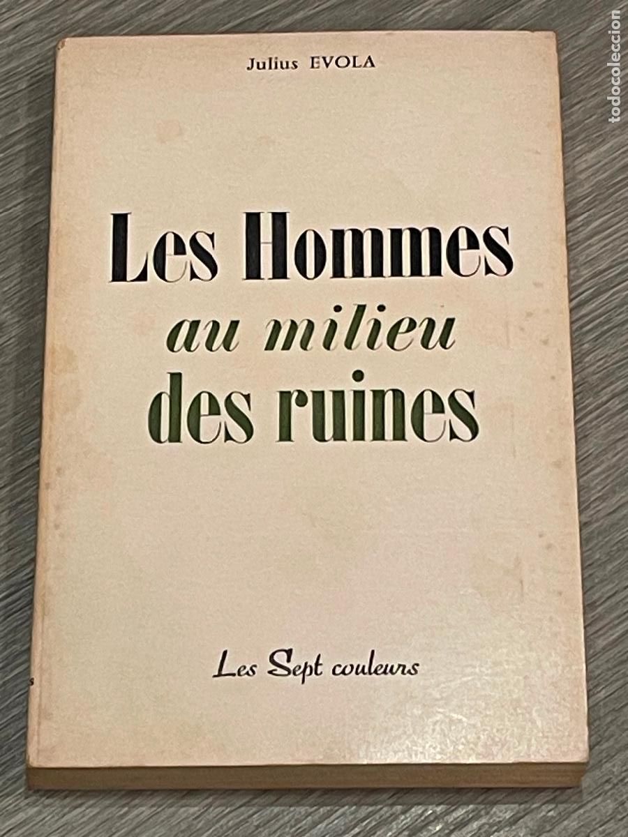 Libri di seconda mano: JULIUS EVOLA - LES HOMMES AU MILIEU DES RUINES - ED.SEPT COULEURS 1972