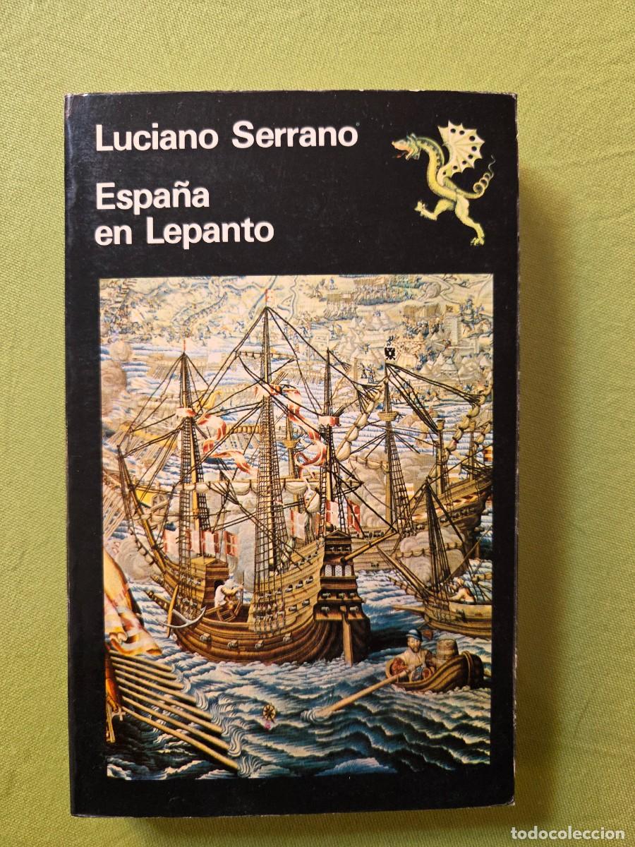 Libros de segunda mano: LUCIANO SERRANO. ESPA&Ntilde;A EN LEPANTO. - Foto 1