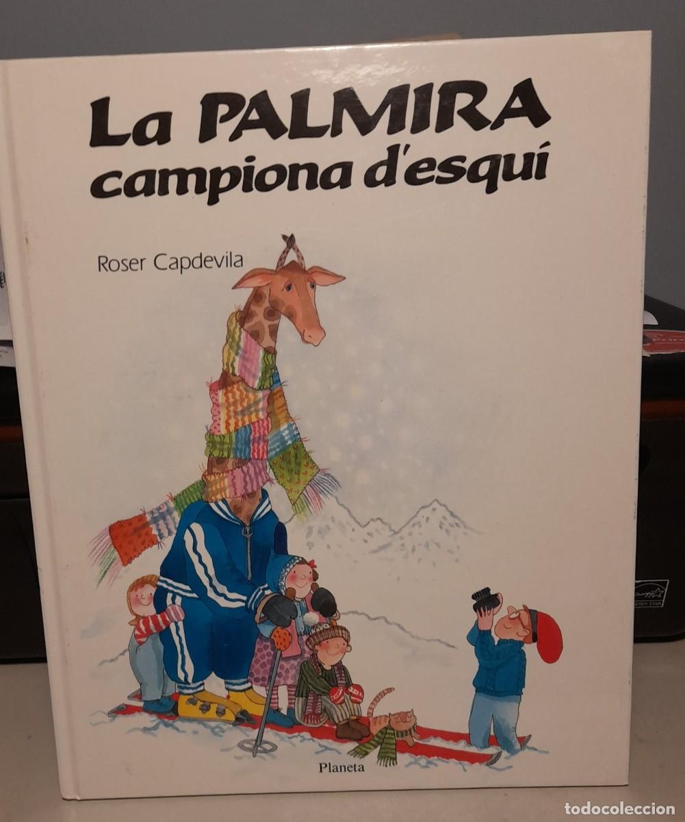 Libros de segunda mano: ROSER CAPDEVILA : LA PALMIRA CAMPIONA D&acute;ESQUI - Foto 1