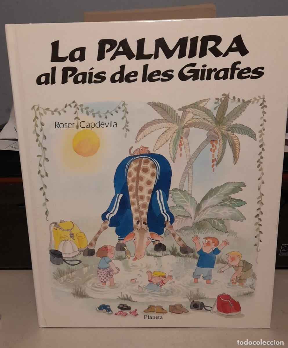 Libros de segunda mano: ROSER CAPDEVILA : LA PALMIRA AL PAIS DE LES GIRAFES - Foto 1