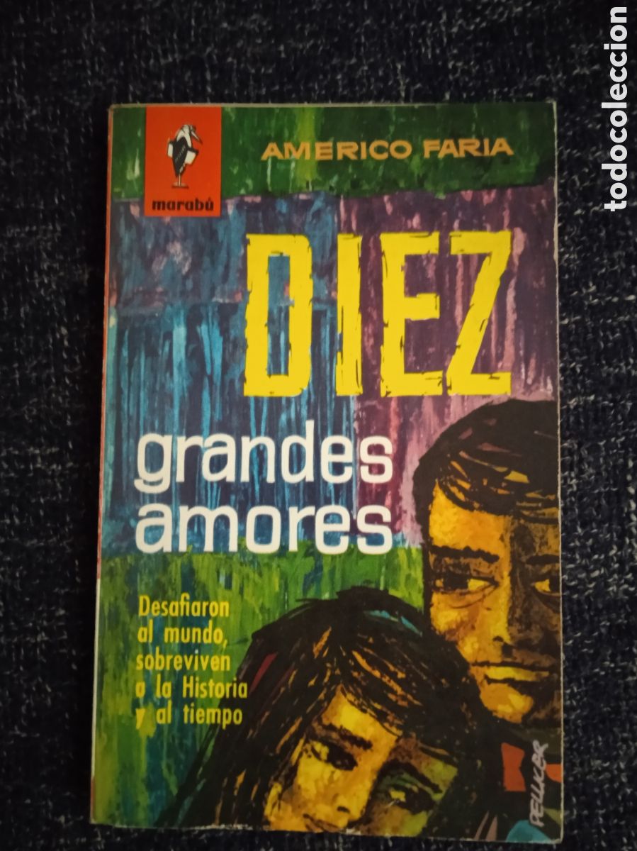 Second hand books: DIEZ GRANDES AMORES / AMERICO FARIA -edita: BRUGUERA - marabu