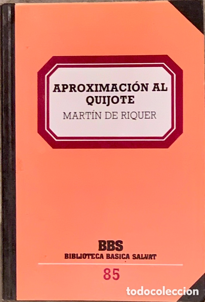 Libros de segunda mano: Libro. Mart&iacute;n de Rilquer. &ldquo;Aproximaci&oacute;n al Quijote&rdquo;. Ed. BBS, 85. 1983. - Foto 1