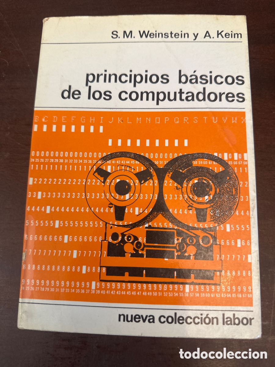Libros de segunda mano: PRINCIPIOS B&Aacute;SICOS DE LOS COMPUTADORES, S.M.WEINSTEIN Y A.KEIM, NUEVA COLECCI&Oacute;N LABOR - Foto 10