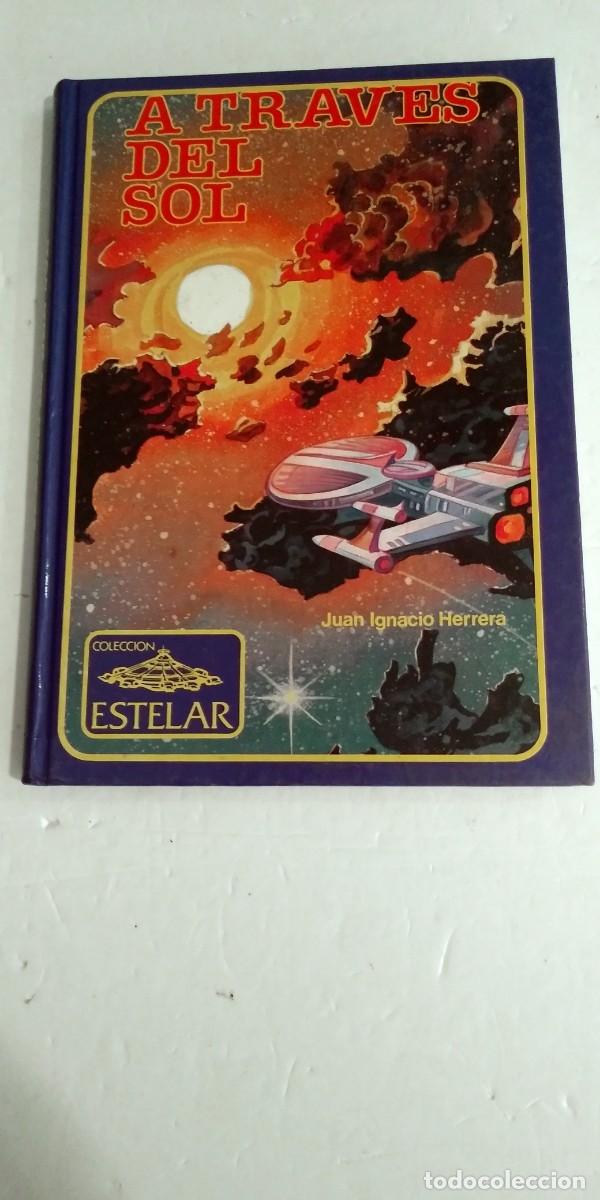 Libros de segunda mano: A trav&eacute;s del sol Juan Ignacio Herrera - Foto 1