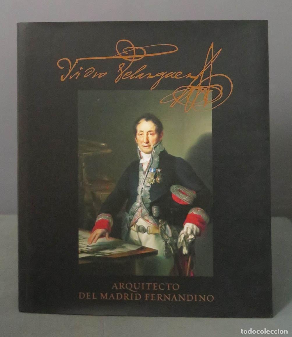 Libros de segunda mano: Isidro Vel&aacute;zquez (1765-1849) Arquitecto del Madrid fernandino MONLE&Oacute;N GAVILANES