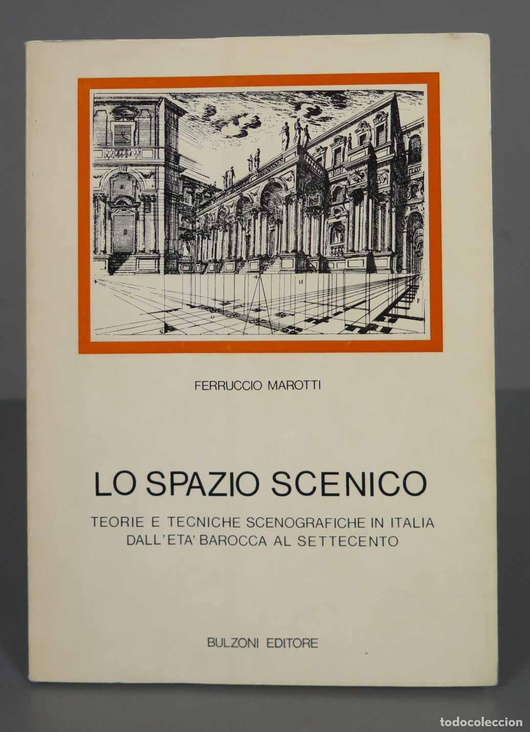 Second hand books: LO SPAZIO SCENICO TEORIE E TECNICHE SCENOGRAFICHE IN ITALIA DALL&acute;ETR BAROCCA AL SETTECENTO