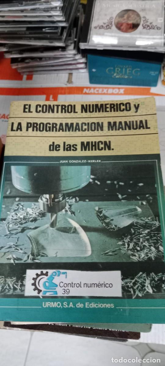 Libros de segunda mano: M-REP LIBRO El control numerico y la programacion manual de las MHCN,Juan Gonzalez, URMO S.A. - Foto 1