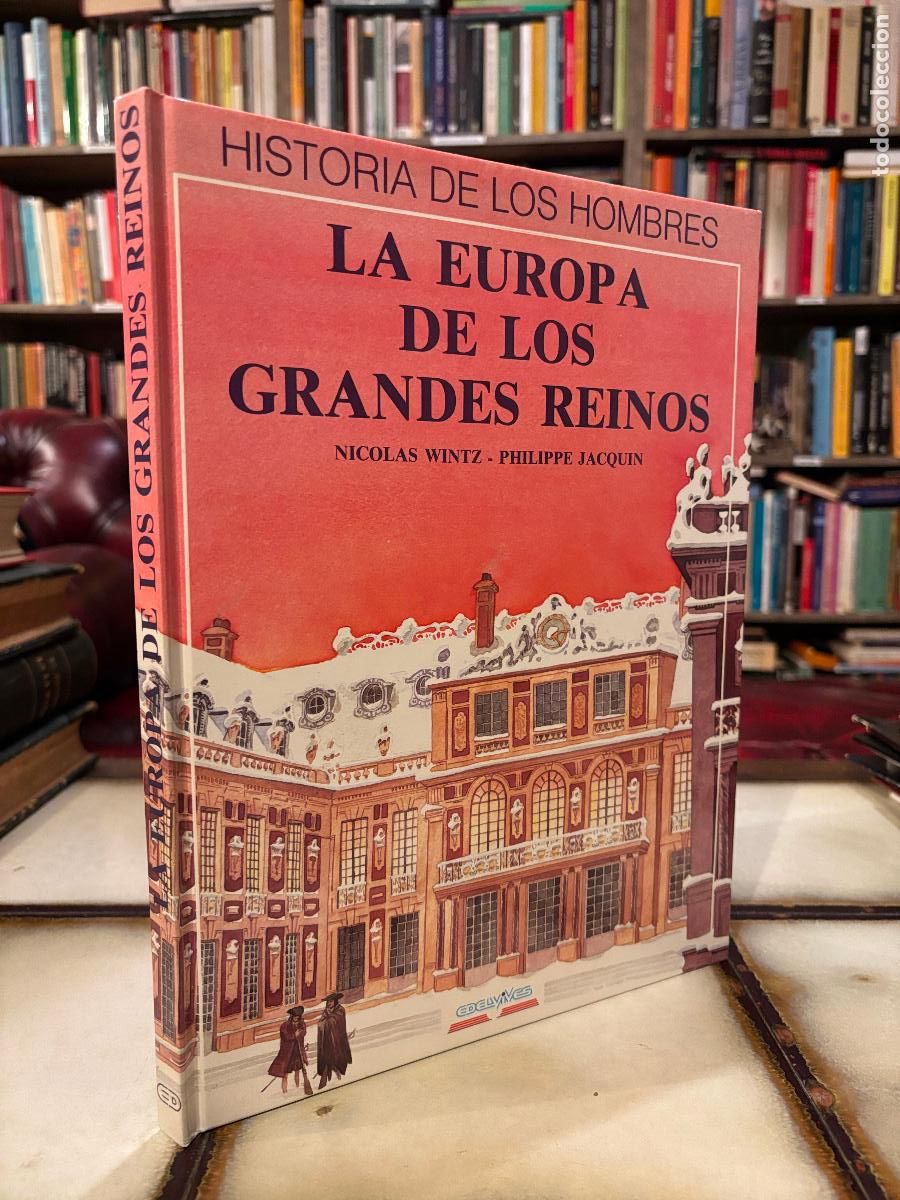Libri di seconda mano: La Europa de los grandes reinos. Nicol&aacute;s Wintz / Philippe Jacquin PEDIDO M&Iacute;NIMO 5&euro;