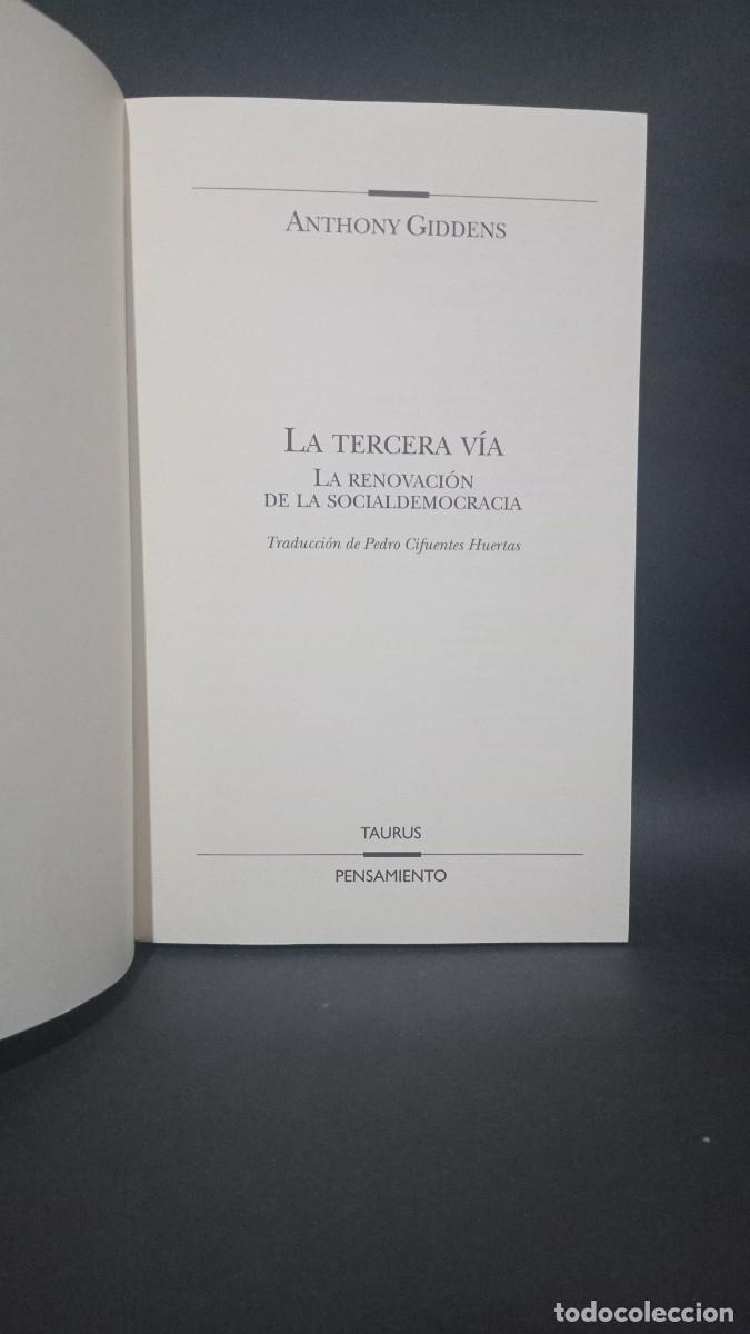 Libros de segunda mano: ANTHONY GIDDENS - LA TERCERA V&Iacute;A - PRIMERA EDICI&Oacute;N EN ESPA&Ntilde;OL - 1999 - Foto 3
