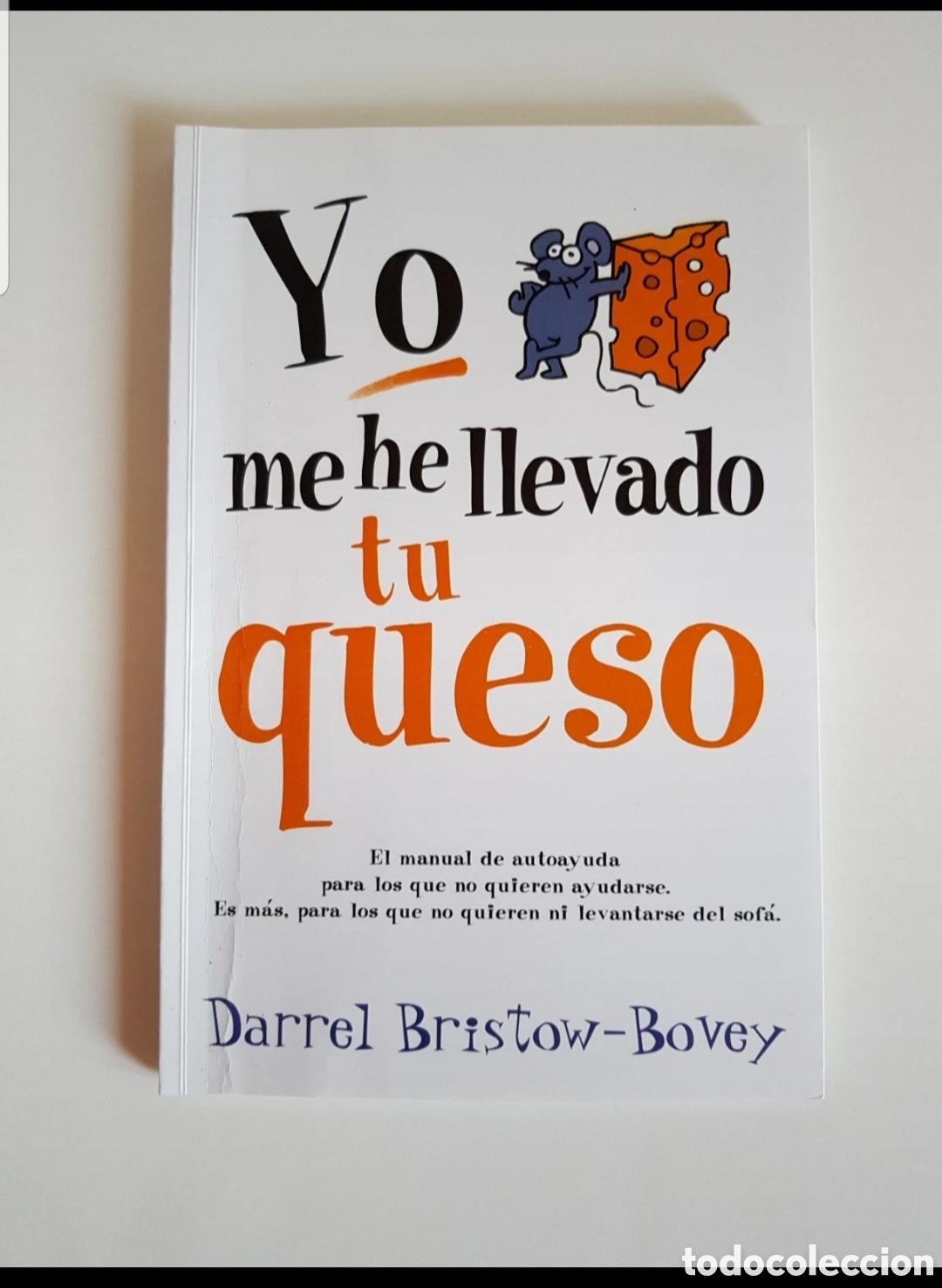 Libros de segunda mano: &rdquo;YO ME HE LLEVADO TU QUESO&rdquo;.Autoayuda. - Foto 1