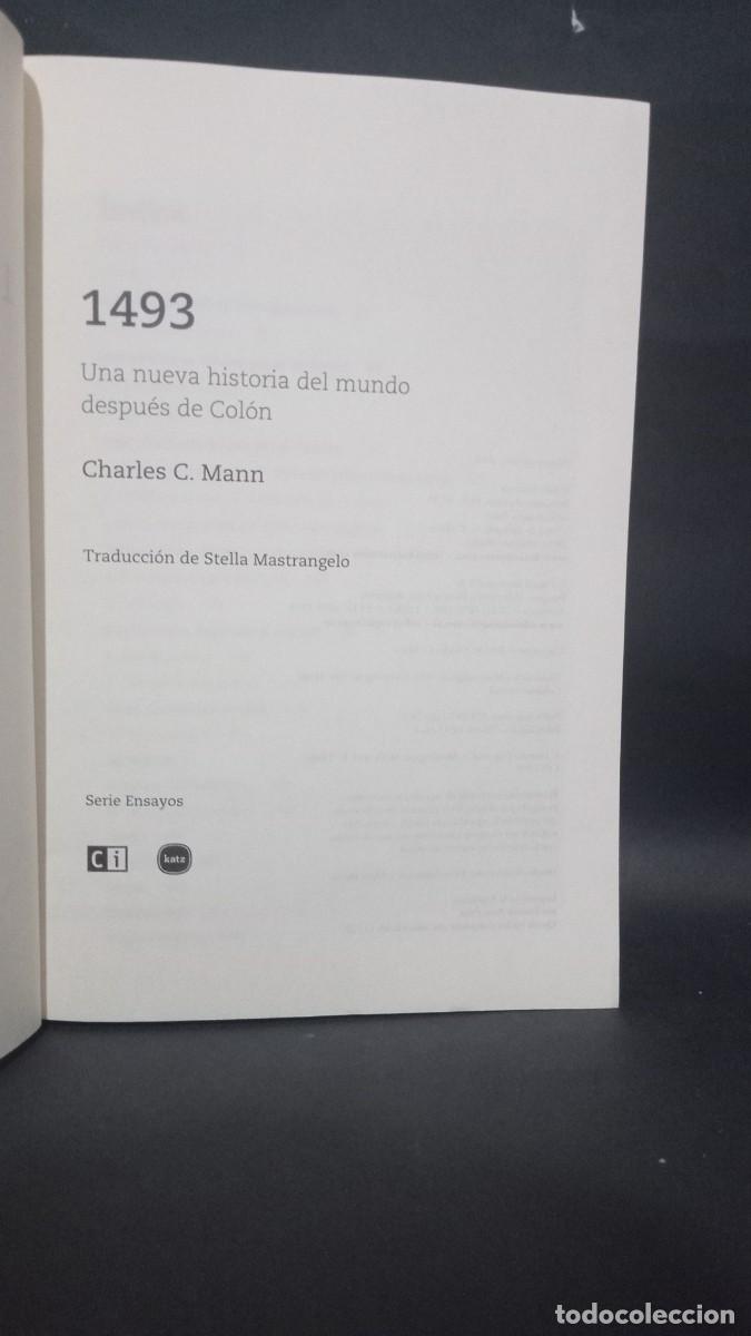 Libros de segunda mano: CHARLES C. MANN - 1493 - PRIMERA EDICI&Oacute;N EN ESPA&Ntilde;OL - 2013 - Foto 2