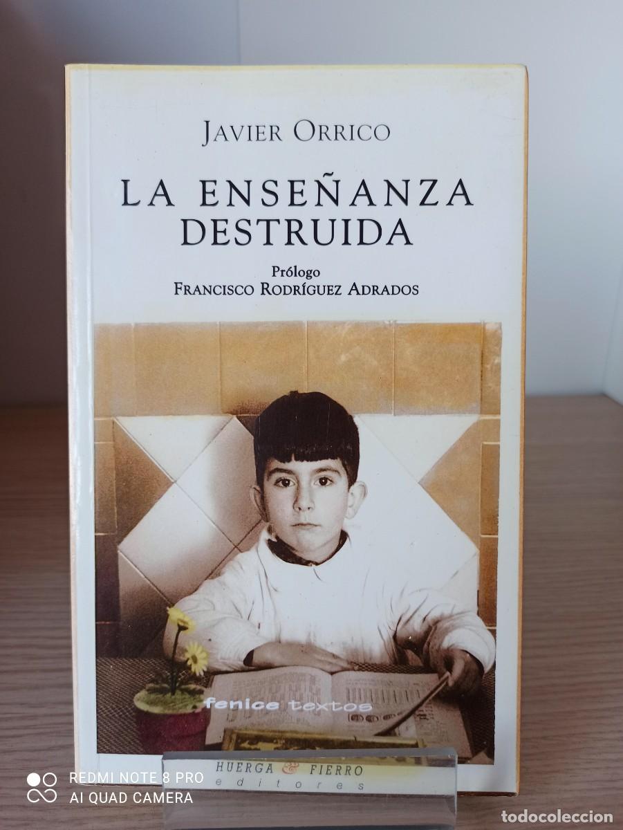 Libros de segunda mano: LA ENSE&Ntilde;ANZA DESTRUIDA de Javier Orrico (Ed. Fenice Textos) - Foto 1