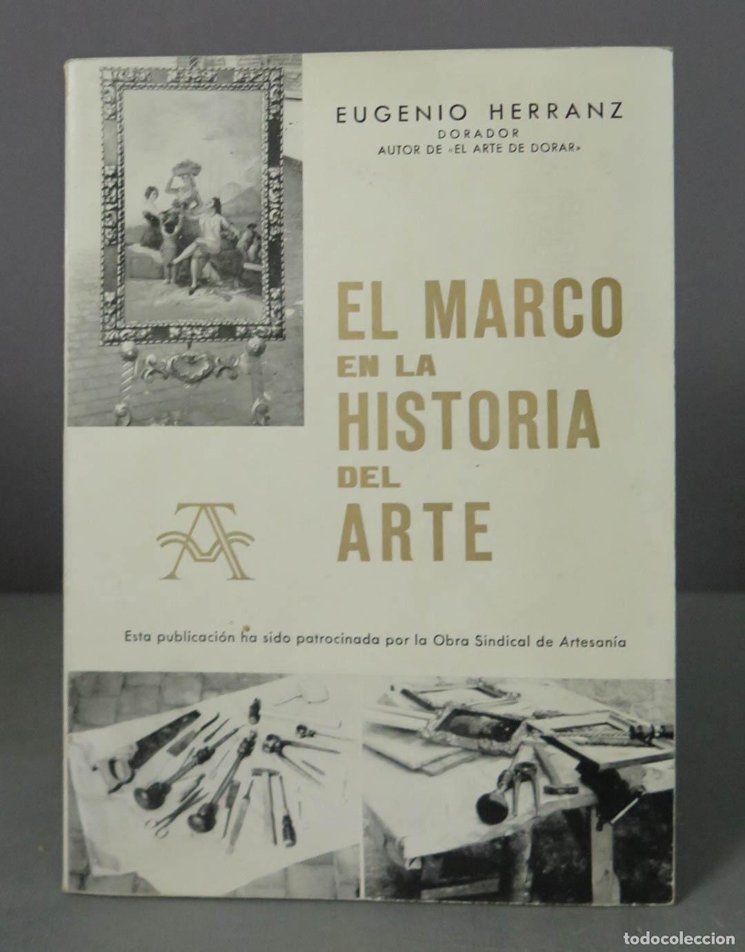 Libros de segunda mano: EL MARCO EN LA HISTORIA DEL ARTE eugenio herranz - Foto 1