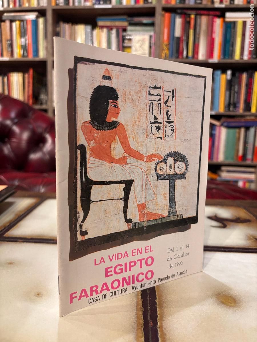Livres d'occasion: La vida en el Egipto fara&oacute;nico. Casa de la Cultura Pozuelo de Alarc&oacute;n.