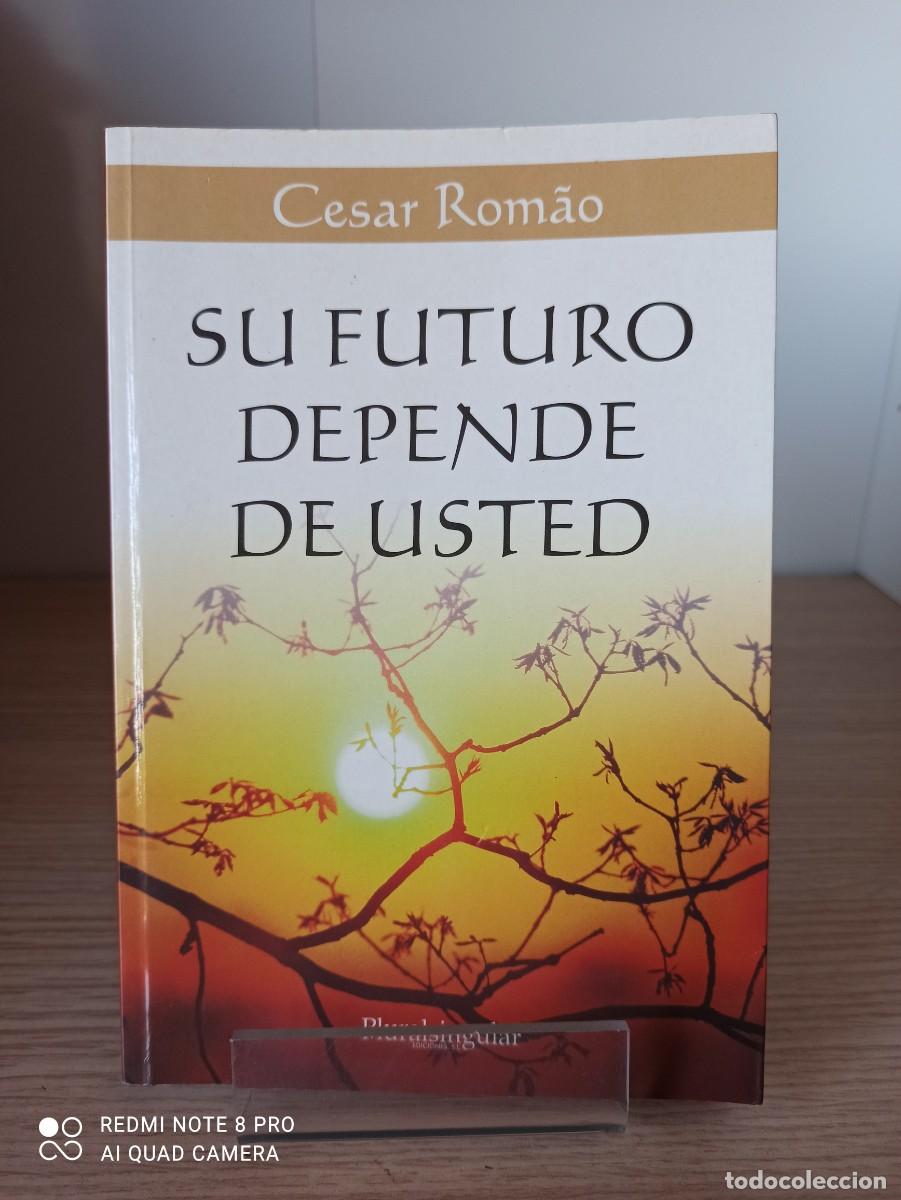 Libros de segunda mano: SU FUTURO DEPENDE DE USTED de Cesar Romao (Ed. Plural Singular) - Foto 1