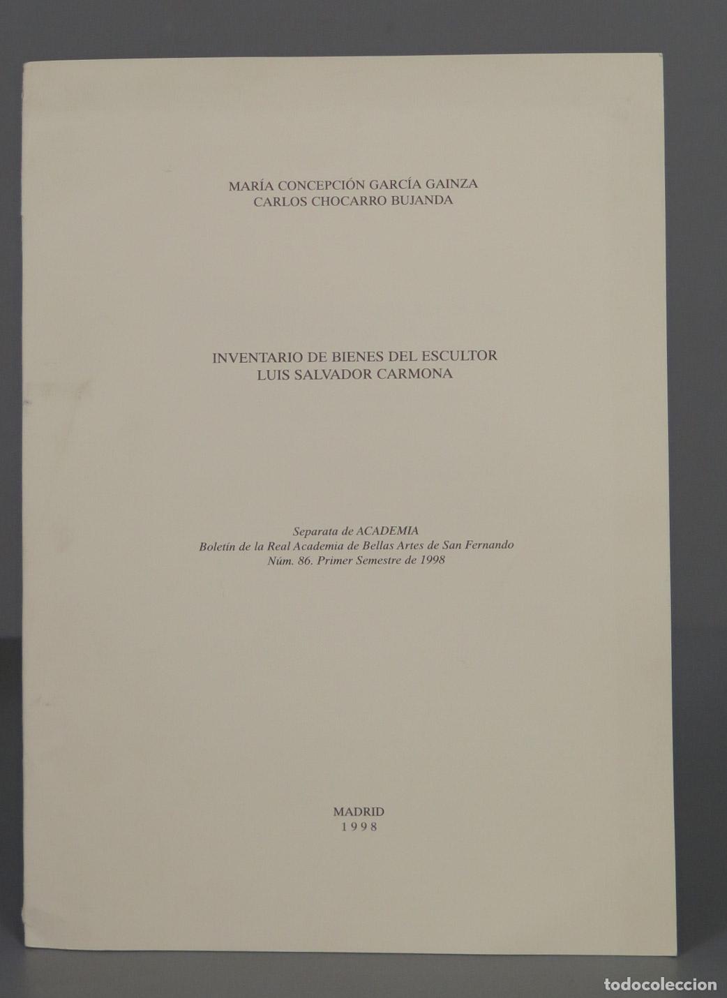 Libri di seconda mano: GARC&Iacute;A GAINZA CARLOS CHOCARRO BUJANDA INVENTARIO DE BIENES DEL ESCULTOR LUIS SALVADOR CARMONA