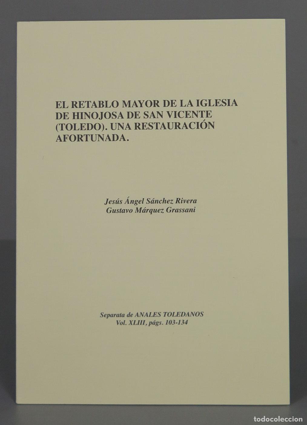 Second hand books: EL RETABLO MAYOR DE LA IGLESIA DE HINOJOSA DE SAN VICENTE (TOLEDO). UNA RESTAURACI&Oacute;N AFORTUNADA.