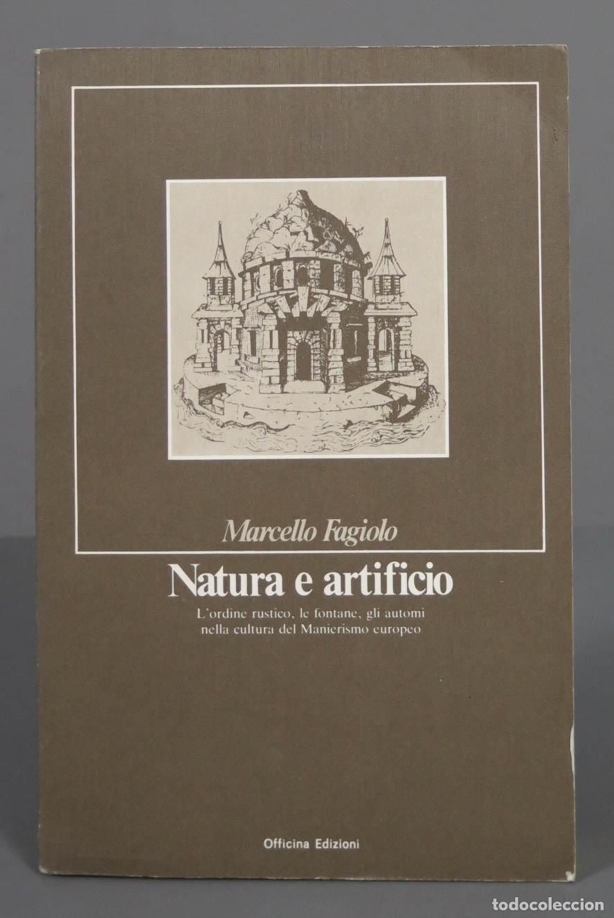 Second hand books: Natura e artificio. L&acute;ordine rustico, le fontane, gli automi nella cultura del manierismo europeo.