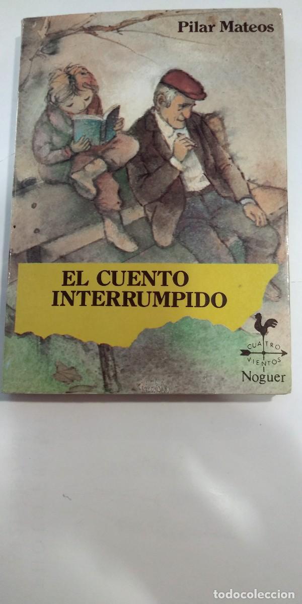 Libros de segunda mano: El cuento interrumpido Pilar Mateos - Foto 1