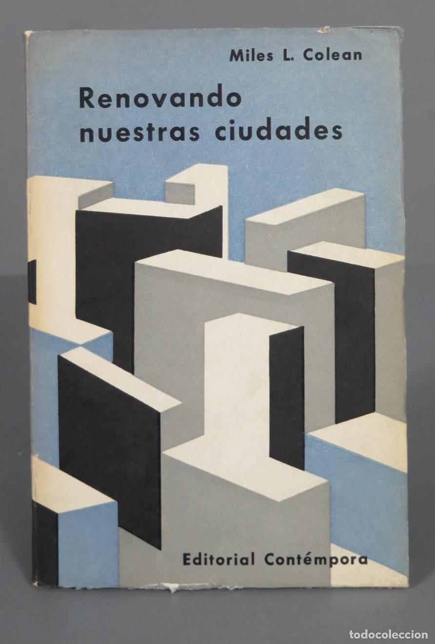 Libros de segunda mano: Miles L. Colean Renovando nuestras ciudades - Foto 1