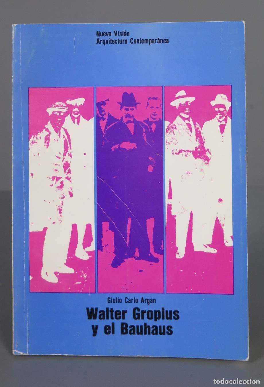 Libros de segunda mano: Giulio Carlo Argan Walter Gropius Y el Bauhaus - Foto 1