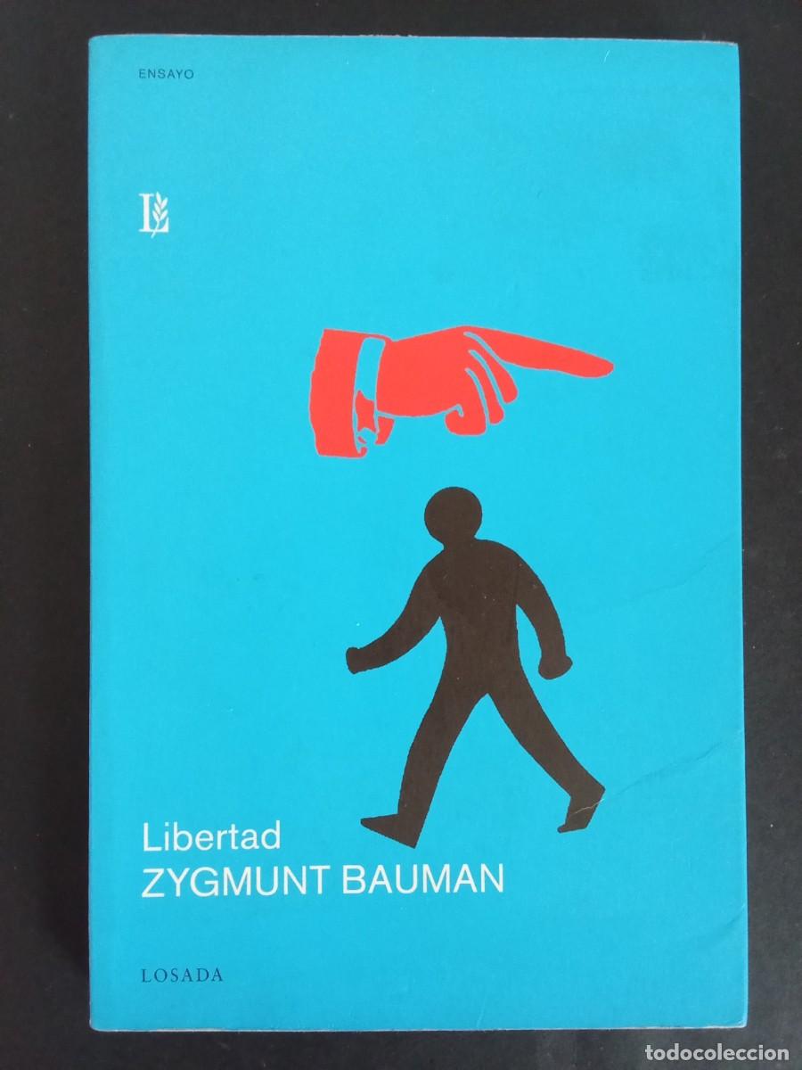 Libros de segunda mano: ZYGMUNT BAUMAN.- Libertad. Losada (2007). Traducci&oacute;n de Antonio Bonanno. 20 cm. 248 p&aacute;ginas. 290 gra