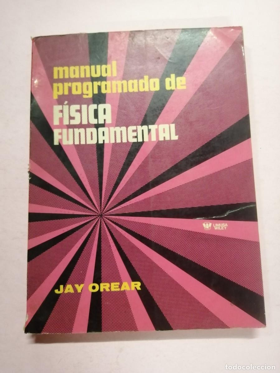 Libros de segunda mano: MANUAL PROGRAMADO DE FISICA FUNDAMENTAL (JAY OREAR) - Foto 1