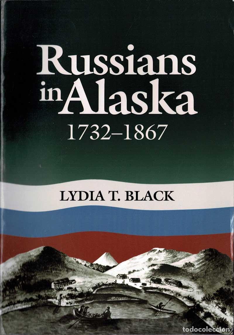 Libros de segunda mano: Russians in Alaska 1732-1867 (dedicado) - Lydia T. Black