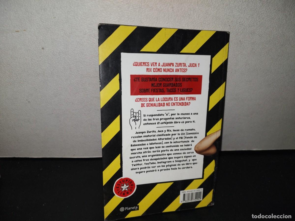Libros de segunda mano: 152- EL EST&Uacute;PIDO LIBRO - JUCA, RIX Y JUANPA - EDITORIAL PLANETA 2016 - Foto 4