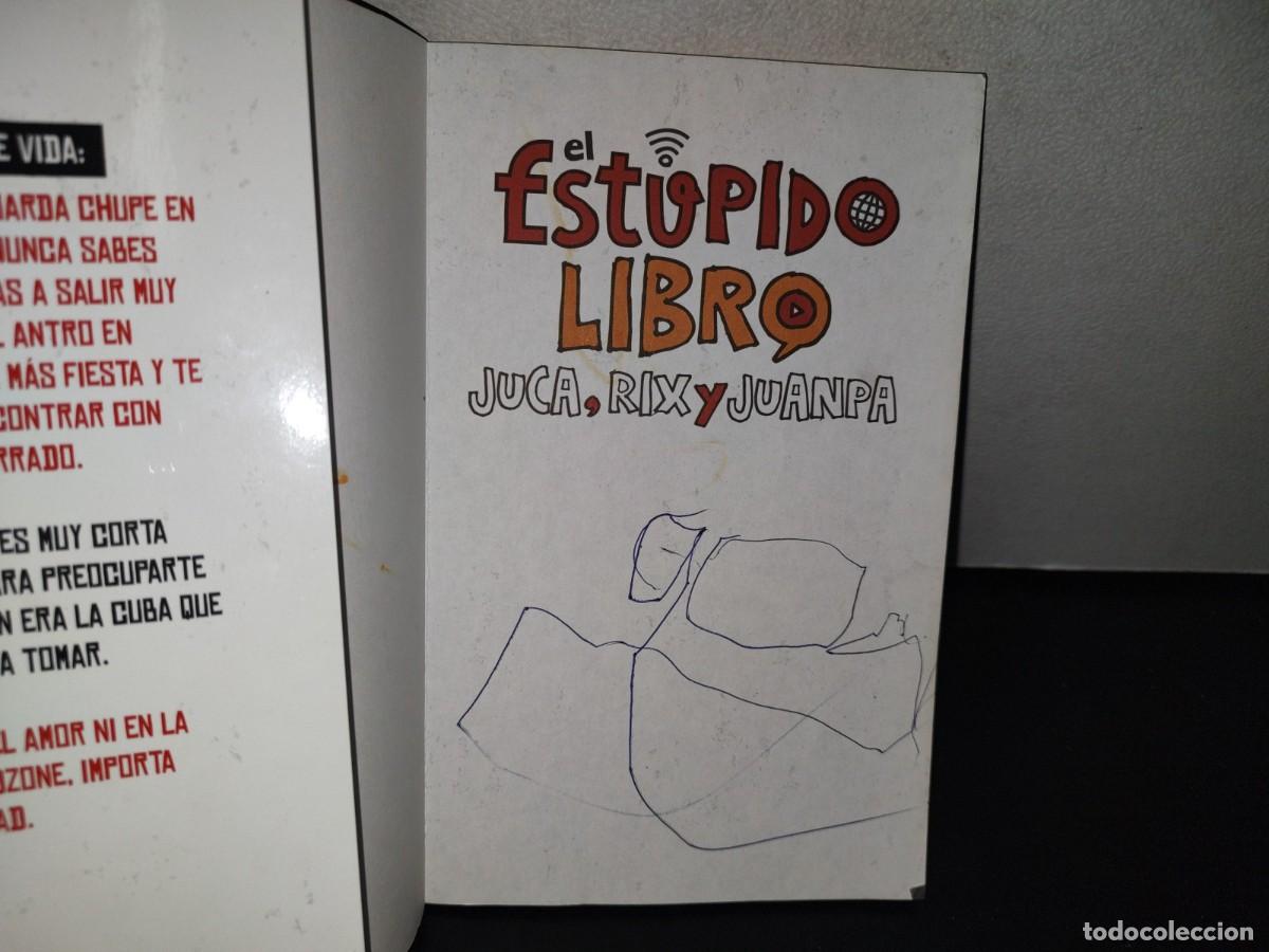 Libros de segunda mano: 152- EL EST&Uacute;PIDO LIBRO - JUCA, RIX Y JUANPA - EDITORIAL PLANETA 2016 - Foto 5