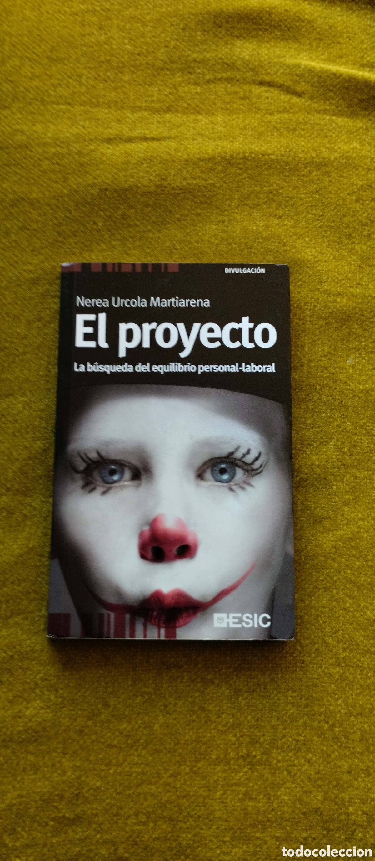 Gebrauchte B&uuml;cher: EL PROYECTO, La b&uacute;squeda del equilibrio personal-laboral