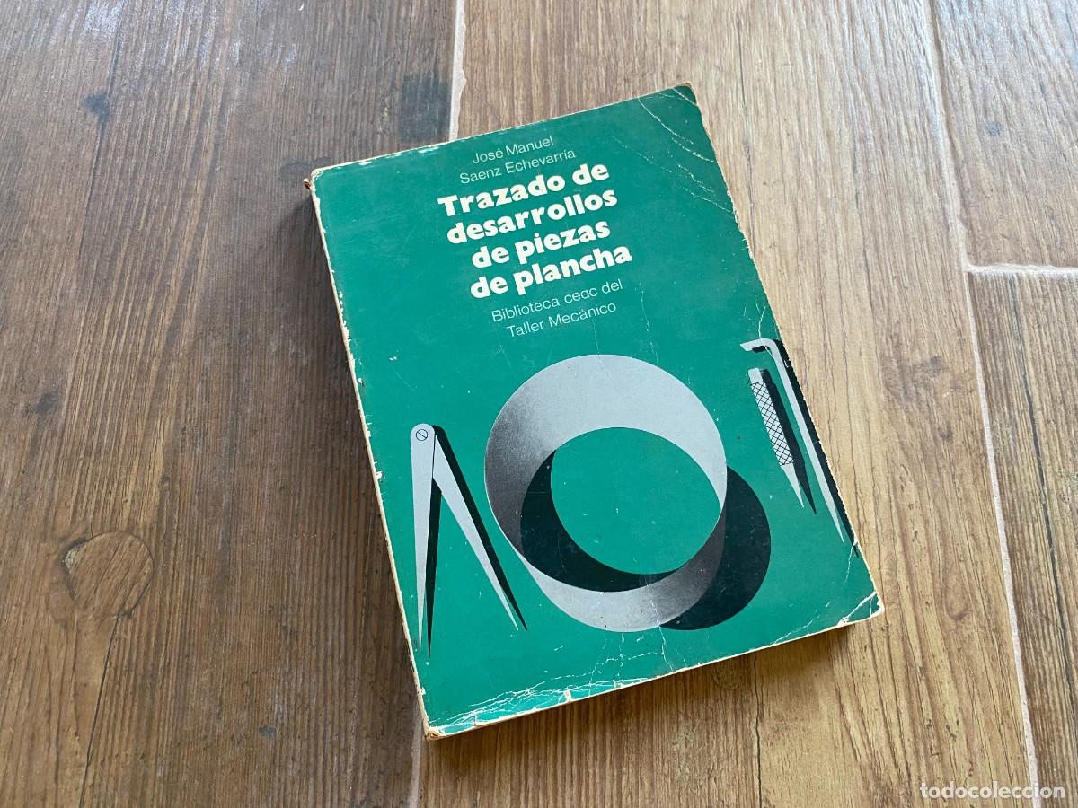 Libros de segunda mano: TRAZADO DE DESARROLLOS DE PIEZAS DE PLANCHA. JOS&Eacute; MANUEL S&Aacute;ENZ ECHEVARR&Iacute;A. EDICIONES CEAC - Foto 1