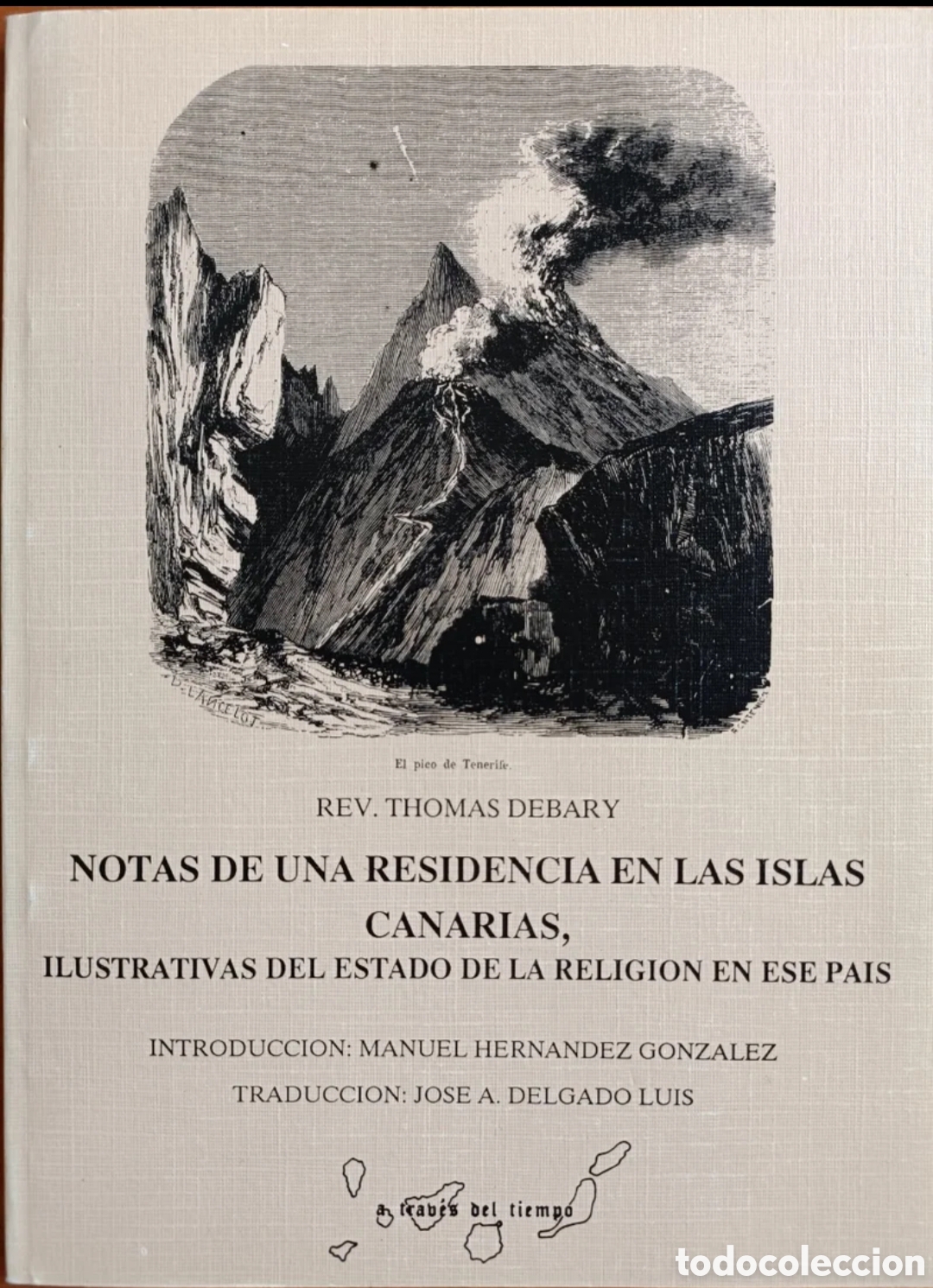 Libros de segunda mano: Notas de una residencia en las Islas Canarias, ilustrativas del estado de la religi&oacute;n en el pa&iacute;s.