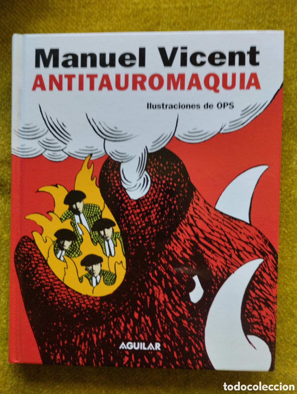 Libros de segunda mano: ANTITAUROMAQUIA, MANUEL VICENT - Foto 1