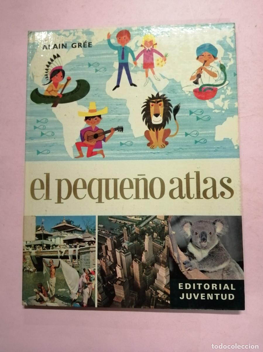 Libros de segunda mano: EL PEQUE&Ntilde;O ATLAS (ALAIN GREE) - Foto 1