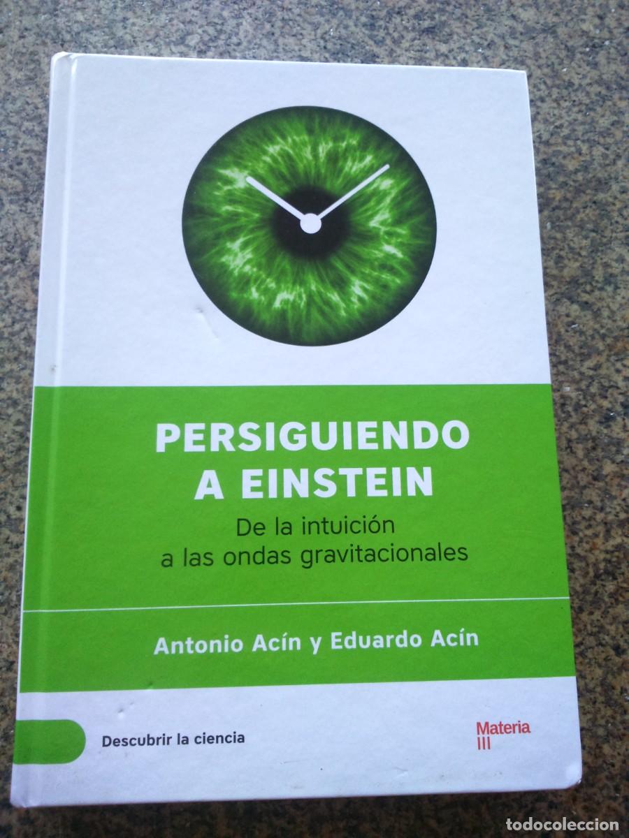 Libros de segunda mano: PERSIGUIENDO A EINSTEIN -- ANTONIO ACIN Y EDUARDO ACIN -- 2016 -- - Foto 1