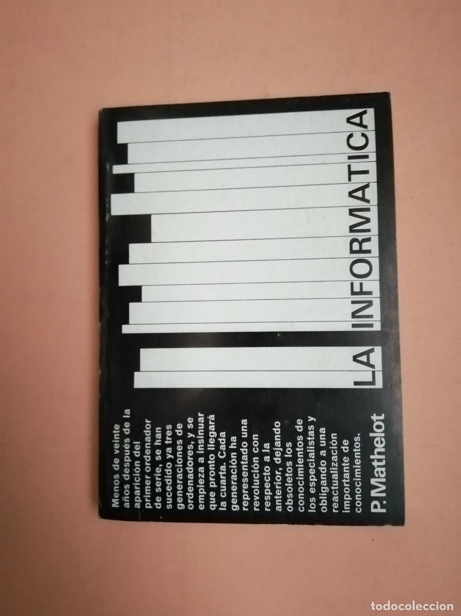 Libros de segunda mano: LA INFORMATICA (P. MATHELOT) - Foto 1
