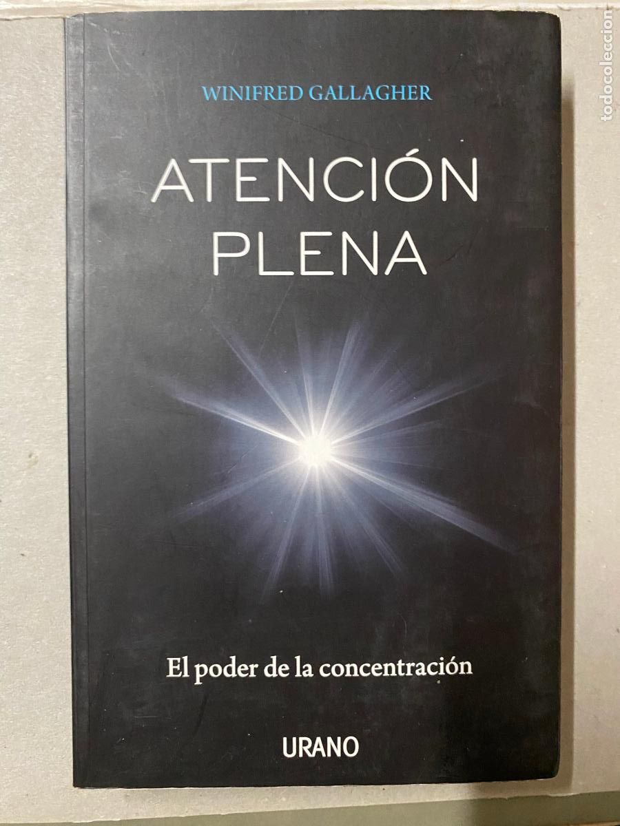 Libros de segunda mano: Gallagher, Winifred - Atenci&oacute;n plena. El poder de la concentraci&oacute;n - Foto 1