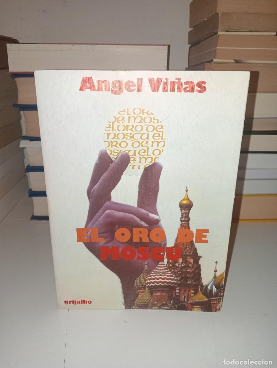 Libros de segunda mano: El oro de Mosc&uacute;. &Aacute;ngel Vi&ntilde;as - Foto 1