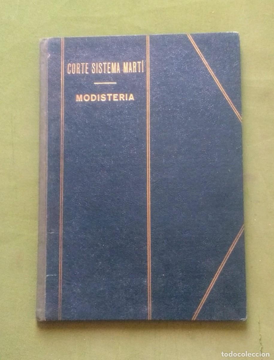 Libros de segunda mano: CORTE Y CONFECCI&Oacute;N. SISTEMA MART&Iacute;. MODISTERIA. - Foto 1