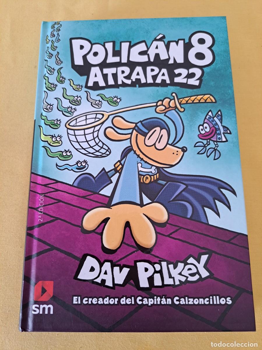 Libros de segunda mano: DAV PILKEY - POLICAN 8, ATRAPA 22 - EDICIONES SM 2022 - Foto 2